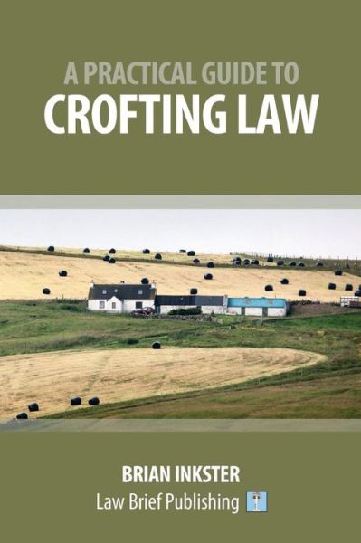 Cover for Brian Inkster · A Practical Guide to Crofting Law (Paperback Book) (2019)