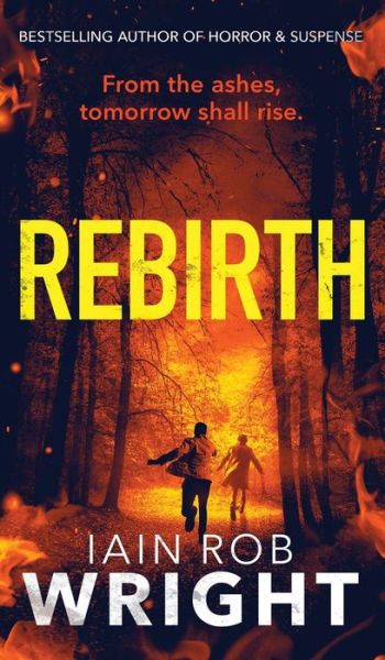 Rebirth - Iain Rob Wright - Books - Ulcerated Press - 9781913523398 - June 15, 2020