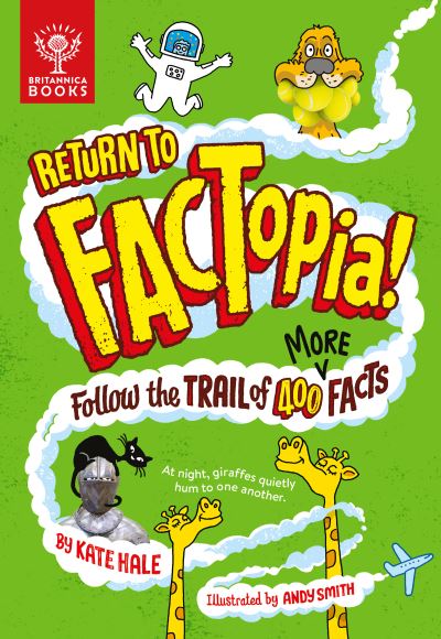 Cover for Kate Hale · Return to FACTopia!: Follow the Trail of 400 More Facts [Britannica] - FACTopia (Gebundenes Buch) (2022)