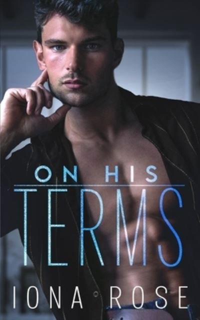 Cover for Iona Rose · On His Terms (Paperback Book) (2022)