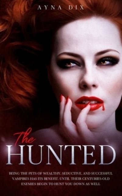 Cover for Ayna Dix · The Hunted (Pocketbok) (2020)