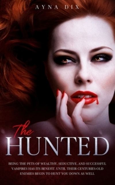 Cover for Ayna Dix · The Hunted (Paperback Book) (2020)