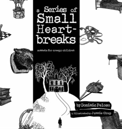 Cover for Dominic Peloso · Series of Small Heartbreaks (Book) (2022)
