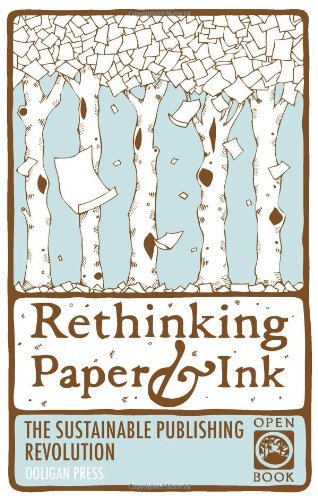 Cover for Ooligan Press · Rethinking Paper &amp; Ink: the Sustainable Publishing Revolution (Openbook) (Pocketbok) (2011)