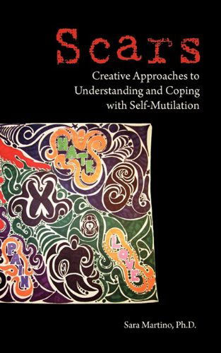 Scars: Creative Approaches to Understanding and Coping with Self-mutilation - Sara Martino - Böcker - Apprentice House - 9781934074398 - 1 september 2009