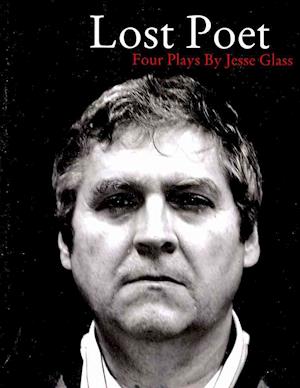 Cover for Jesse Glass · Lost Poet: Four Plays by Jesse Glass (Paperback Book) (2010)