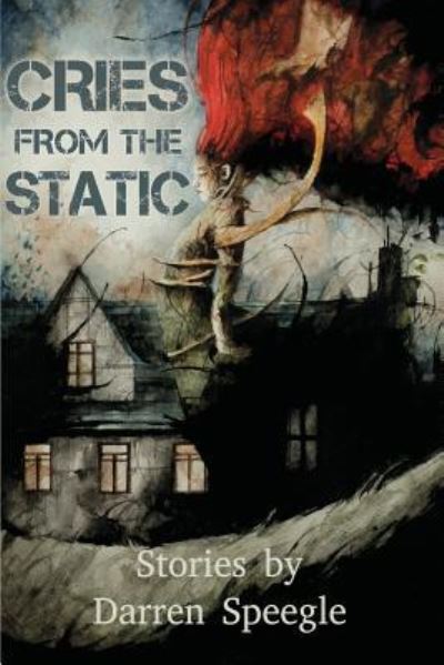 Cover for Darren Speegle · Cries from the Static (Bok) (2018)