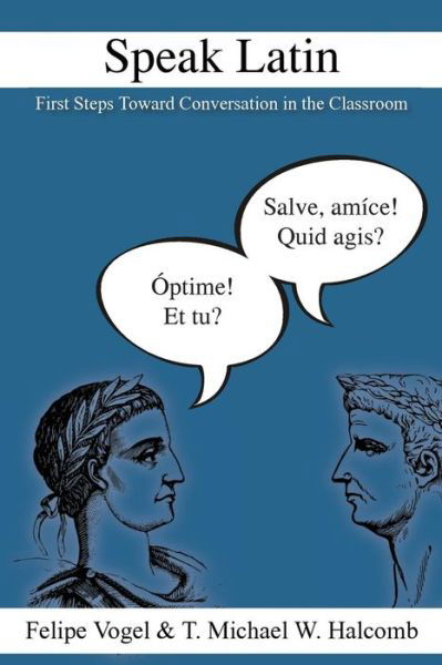 Speak Latin - T Michael W Halcomb - Kirjat - Glossahouse - 9781942697398 - sunnuntai 25. kesäkuuta 2017