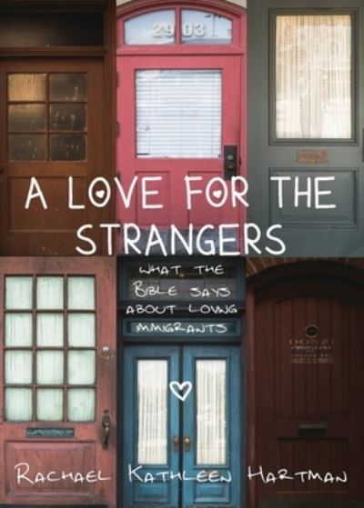 Cover for Rachael Kathleen Hartman · A Love for the Strangers (Paperback Book) (2021)