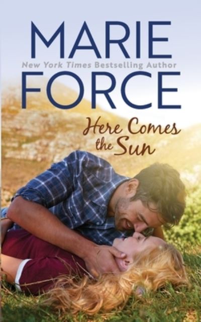 Cover for Marie Force · Here Comes the Sun (Butler, Vermont Series, Book 3) (Paperback Book) (2018)