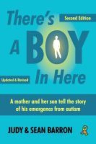 Cover for Sean Barron · There's A Boy In Here: A mother and son tell the story of his emergence from the bonds of autism (Taschenbuch) [2 Revised edition] (2020)