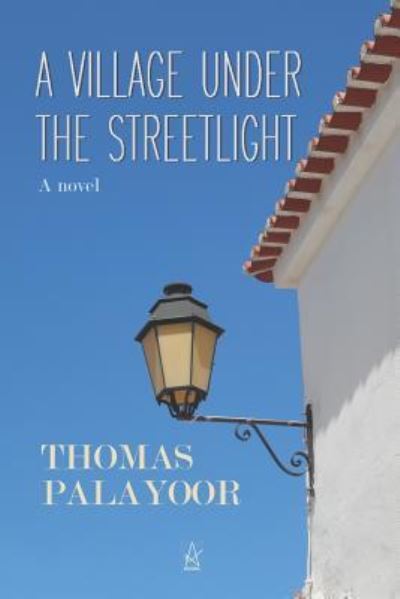 Cover for Thomas Palayoor · A Village Under the Streetlight (Paperback Book) (2018)