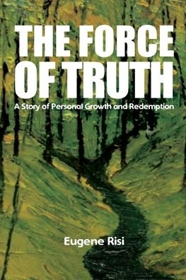 Cover for Eugene Risi · The Force of Truth (Paperback Book) (2021)