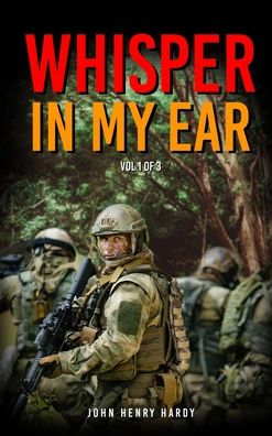 Cover for John Henry Hardy · Whisper in my ear Volume 1 of 3 (Inbunden Bok) (2021)