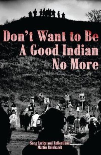 Cover for Biidaaban Moses Reinhardt · Don't Want to be a Good Indian No More (Pocketbok) (2017)