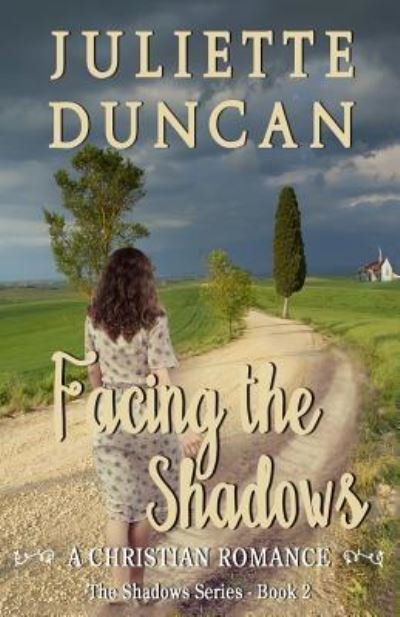 Cover for Juliette Duncan · Facing the Shadows (Paperback Book) (2017)