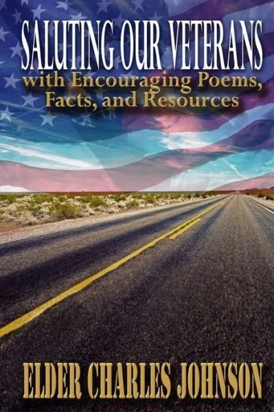 Cover for Elder Charles Johnson · Saluting our Veterans with Encouraging Poems : Facts and Resources (Paperback Book) (2017)