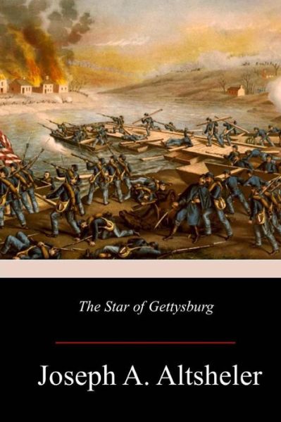 Cover for Joseph a Altsheler · The Star of Gettysburg (Taschenbuch) (2017)