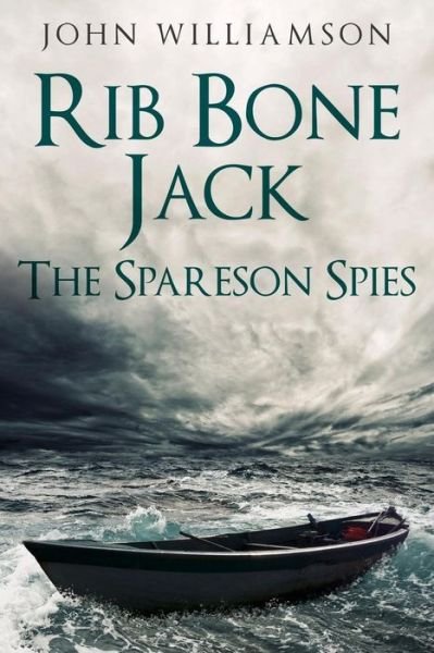 Rib Bone Jack - John Williamson - Libros - Createspace Independent Publishing Platf - 9781981504398 - 2 de febrero de 2018