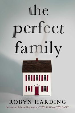 Cover for Robyn Harding · The Perfect Family (Paperback Book) (2021)