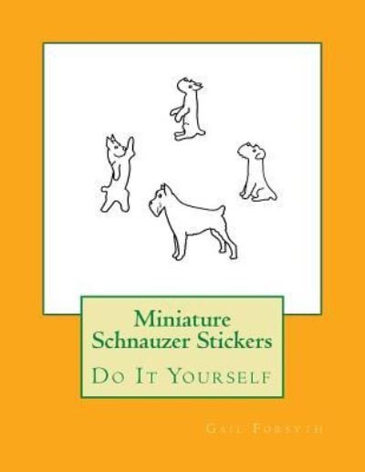 Cover for Gail Forsyth · Miniature Schnauzer Stickers (Pocketbok) (2018)