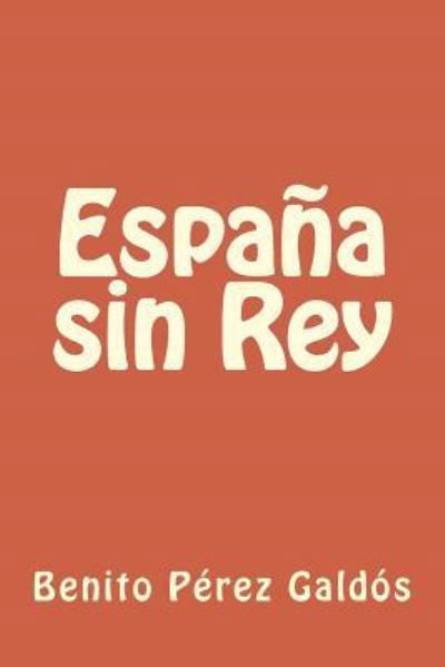 Cover for Benito Perez Galdos · Espana sin Rey (Paperback Book) (2018)