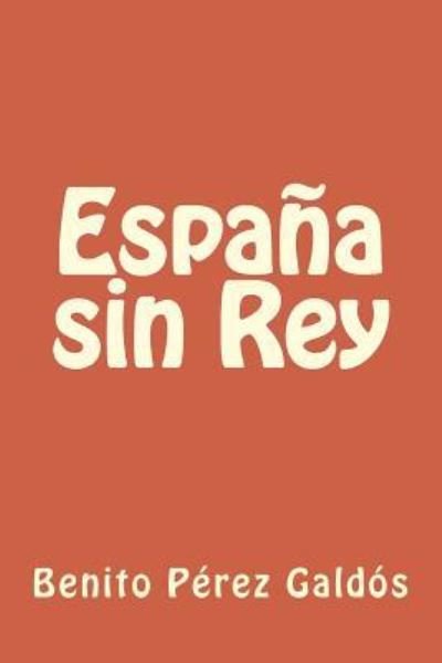 Cover for Benito Perez Galdos · Espana sin Rey (Pocketbok) (2018)