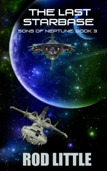 Cover for Rod Little · The Last Starbase (Paperback Book) (2018)
