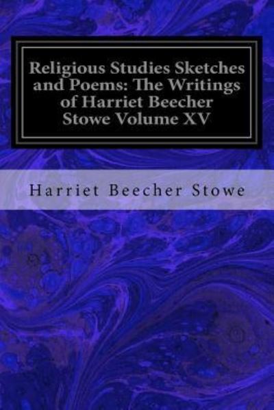 Cover for Professor Harriet Beecher Stowe · Religious Studies Sketches and Poems (Paperback Book) (2018)