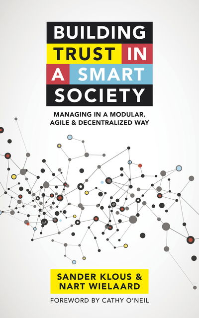 Cover for Sander Klous · Building trust in a smart society: Managing in a modular, agile and decentralized way (Paperback Book) (2018)