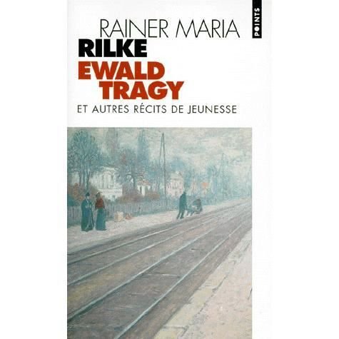 Cover for Rainer Maria · Ewald Tragy, Et Autres R'Cits de Jeunesse (Paperback Book) (1997)