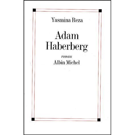 Cover for Yasmina Reza · Adam Haberberg (Romans, Nouvelles, Recits (Domaine Francais)) (Paperback Book) (2003)