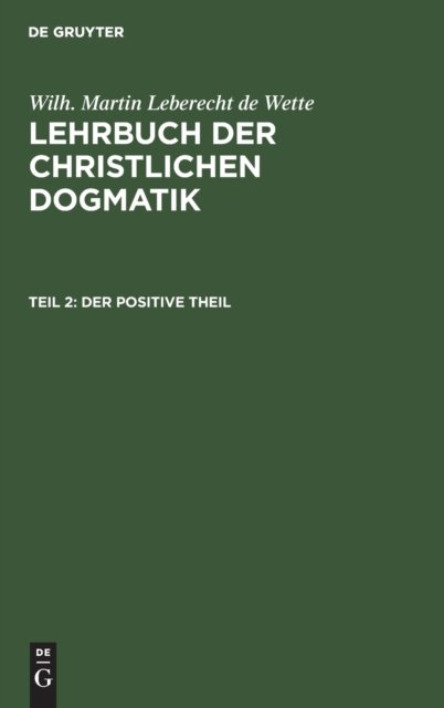Cover for Alois Emanuel Biedermann · Der Positive Theil (Innbunden bok) (1901)