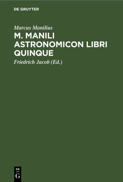 Cover for Marcus Manilius · M. Manili Astronomicon Libri Quinque (Book) (1901)