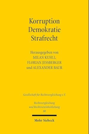 Milan Kuhli · Korruption - Demokratie - Strafrecht: Ein Rechtsvergleich zwischen Brasilien und Deutschland - Rechtsvergleichung und Rechtsvereinheitlichung (Paperback Bog) (2022)