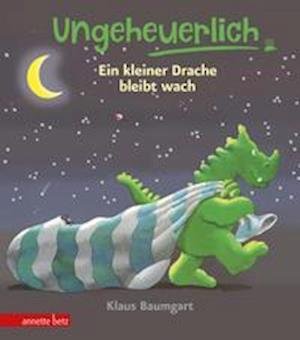 Cover for Klaus Baumgart · Ungeheuerlich - Ein kleiner Drache bleibt wach (Ungeheuerlich) (Gebundenes Buch) (2022)