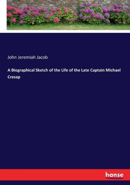 A Biographical Sketch of the Life - Jacob - Bøger -  - 9783337099398 - 23. maj 2017