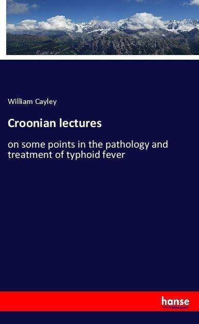 Cover for Cayley · Croonian lectures (Bok)