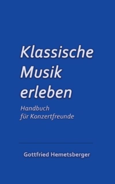 Cover for Gottfried Hemetsberger · Klassische Musik erleben (Paperback Book) (2021)