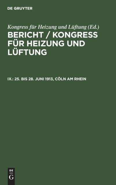 Cover for No Contributor · 25. Bis 28. Juni 1913, Coeln Am Rhein (Hardcover Book) (2013)