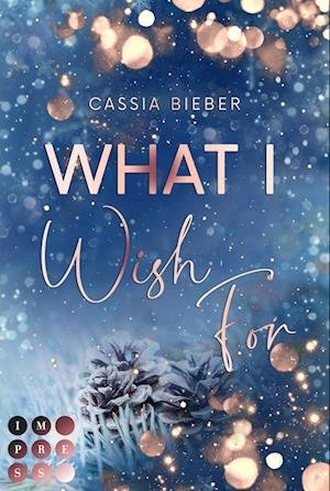Cover for Cassia Bieber · What I Wish For (Bog) (2023)
