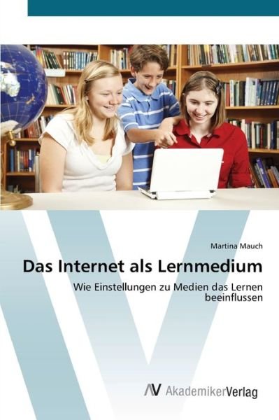 Cover for Mauch · Das Internet als Lernmedium (Book) (2012)