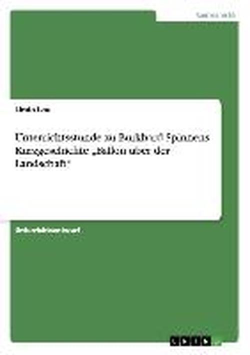 Cover for Linda Lau · Unterrichtsstunde zu Burkhard Spinnens (Bok) [German edition] (2011)