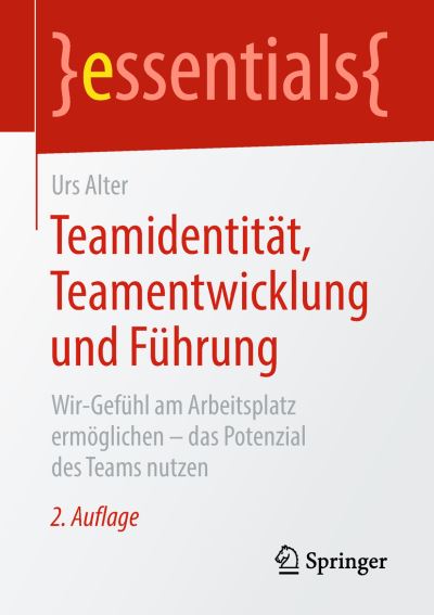 Teamidentität, Teamentwicklung un - Alter - Książki -  - 9783658226398 - 6 lipca 2018