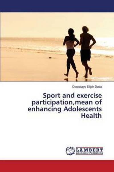 Sport and exercise participation,m - Dada - Bøger -  - 9783659782398 - 29. december 2015