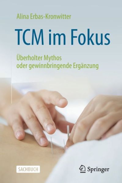 Traditionelle Chinesische Medizin Im Fokus - Erbas-kronwitter - Kirjat -  - 9783662681398 - sunnuntai 24. maaliskuuta 2024