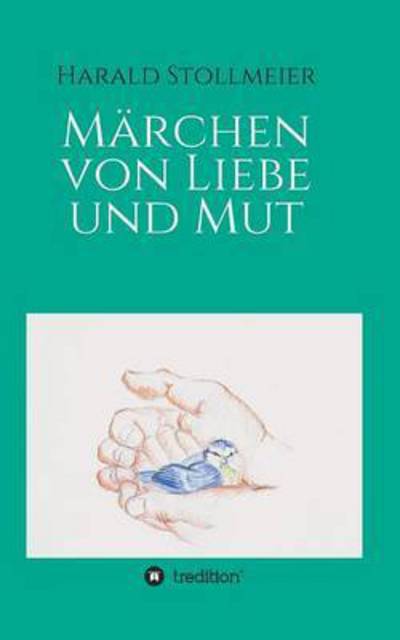Cover for Harald Stollmeier · Marchen Von Liebe Und Mut (Paperback Book) (2016)