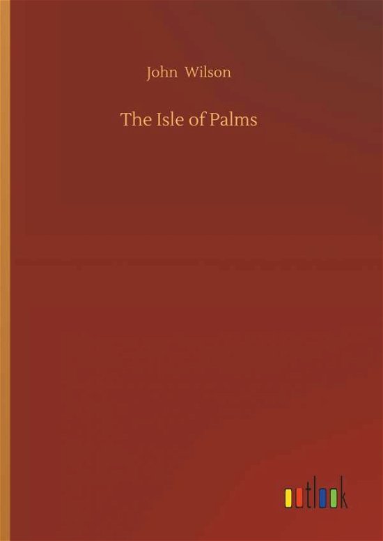 The Isle of Palms - Wilson - Boeken -  - 9783732661398 - 6 april 2018