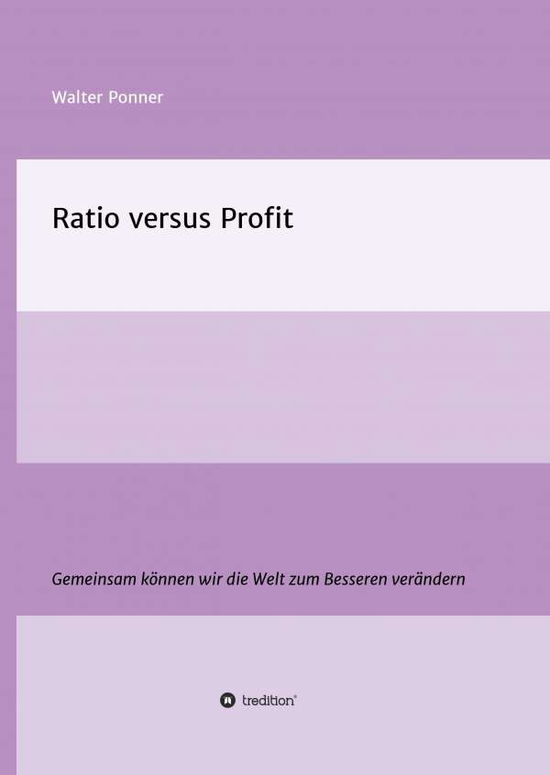 Cover for Walter Ponner · Ratio Versus Profit (Hardcover Book) (2016)