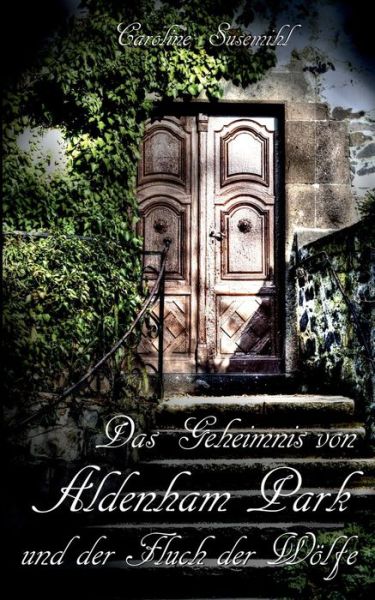 Cover for Caroline Susemihl · Aldenham Park (Paperback Book) [German edition] (2014)